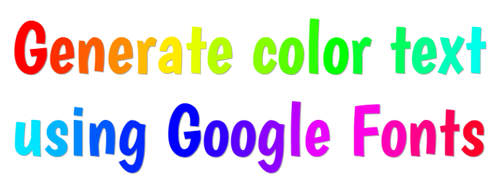 Generate color text using Google Fonts